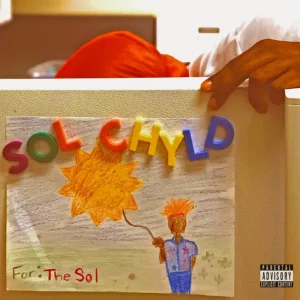 ALBUM: Sol ChYld – For the Sol