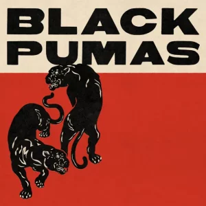 Black Pumas – Black Pumas (Expanded Deluxe Edition)