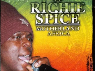 Richie Spice – Motherland Africa
