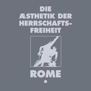 ROME – Die Aesthetik der Herrschaftsfreiheit - Band 1 (Aufbruch or a Cross of Wheat)